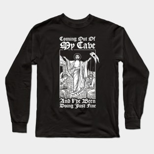 Coming Out Of My Cave Jesus Long Sleeve T-Shirt